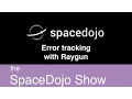 Spacedojo Show - Tracking Javascript Errors