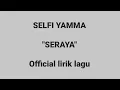 Lagu SELFI YAMMA - SERAYA | [Official lirik lagu]
