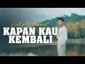Download Lagu Vicky Salamor - KAPAN KAU KEMBALI (Official Lyric Video)