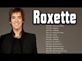 Download Lagu Roxette Greatest Hits Full Album 🎸 Best Songs of Roxette 🎸 Roxette Collection 2022