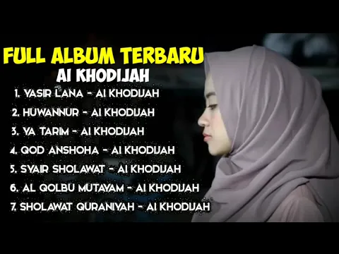 Download MP3 Full Album Ai Khodijah Terbaru 2022 - Yasir Lana - Huwannur - Ya Tarim - Qod anshoha