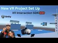 How to Set Up a Unity VR Project with the New XR Interaction SDK V3