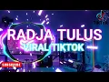 Lagu RADJA - TULUS COVER VIRAL TIKTOK 