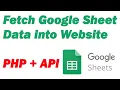 Fetch Google Sheet Data into Website PHP API