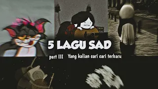 Download 5 Lagu Sad Terbaru MP3