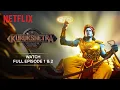 Lagu Kurukshetra: Season 1 | Full Episodes 1 \u0026 2 | WATCH NOW | Netflix India