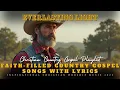 Download Lagu Faith-Filled Country Gospel Songs with Lyrics | Inspirational Christian Worship Music 2025