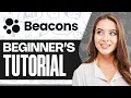 Beacons ai Tutorial How To Use Beacons AI For Beginners 2026