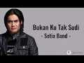 Download Lagu Bukan Ku Tak Sudi - Setia Band (Lirik Lagu)