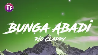 rio clappy bunga abadi lirik lyrics 