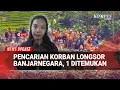 Pencarian Korban Longsor Banjarnegara,1 Jenazah Ditemukan Tim SAR