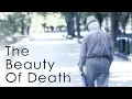 Lagu The Beauty Of Death - How To Think About Your Mortality