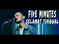 Download Lagu Five Minutes   Selamat Tinggal  [Covered by Second Team]