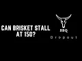 Can Brisket Stall At 150 Here s What To Know