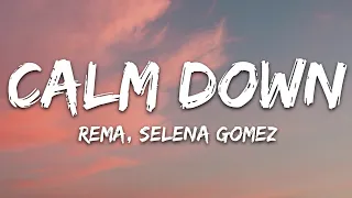 Rema Selena Gomez Calm Down Lyrics 