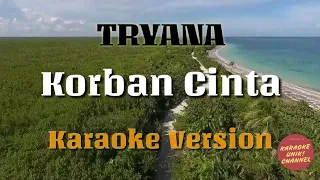 Download Korban Cinta - Tryana Karaoke | Tanpa Vokal MP3