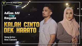 rayola ft adim mf kalah cinto dek harato official music video 