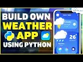 Weather App Tutorial Build Own Weather App Using Python in 40 Minutes Python Project