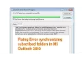 Fixing Error synchronizing subscribed folders in MS Outlook 2010 reported error 0x800CCC0F