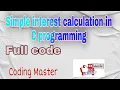 C program Calculate Simple Interest learn C programming Full code Coding Master