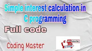 C program Calculate Simple Interest learn C programming Full code Coding Master