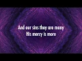 His Mercy Is More - Shane \u0026 Shane (Lyrics + Scripture)