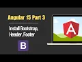 Angular Part 3 Install Bootstrap and Set Header Footer in Angular