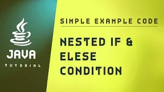 Java Tutorial Nested IF And Else Condition In Java
