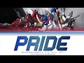 Gundam SEED DESTINY OP2: HIGH and MIGHTY COLOR ハイ・アンド・マイティ・カラー - PRIDE Lyrics (Lyrics Kan/Rom/Eng)​