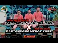Download Lagu DJ KARTONYONO MEDOT JANJI X MEDOT KABEL || MIDLE MBEDIL NROTOK || +KATA² ERIPRAS || VIRAL TIKTOK‼️