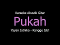 Download Lagu KARAOKE PUKAH - YAYAM JATNIKA (KANGGE ISTRI) VERSI AKUSTIK GITAR