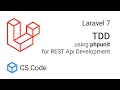 TDD Test Driven Development in Laravel using phpunit for REST Api Development