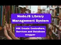 Library Management System - Create Controllers Services and Database Helper