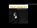 Download Lagu That's Not True - Skip Marley Ft. Damian Marley (Island Records)