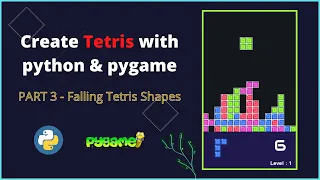 Making the shapes fall Tetris PART 3 python pygame gamedev