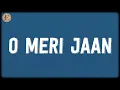 Lagu O Meri Jaan (Lyrics) - Pritam, KK