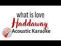 What Is Love | Haddaway | Acoustic Karaoke