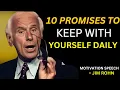 Jim Rohn - 10 Promises to Keep With Yourself Daily