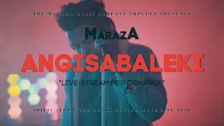 maraza angisabaleki live stream performance 