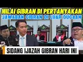 Download Lagu AKHIRNYA GIBRAN HADIR? SIDANG IJAZAH GIBRAN HARI INI. JAWABAN GIBRAN SOAL NILAI DILUAR NALAR?