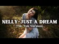 Lagu Nelly – Just A Dream (TikTok Version) Ahsan EDM