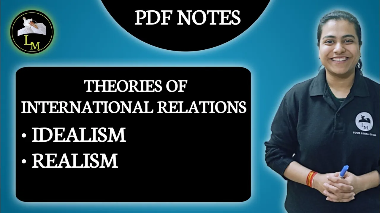 Theories of International Relations | Idealism and Realism | Law Mate