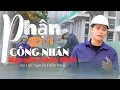 Download Lagu PHẬN ĐỜI CÔNG NHÂN || Nguyễn Tuấn Kiệt|| Music/Video TG:Nguyễn Thiên Đăng 
