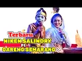 Download Lagu TERBARU NIKEN SALINDRY FT GARENG SEMARANG SELOGIRI WONOGIRI