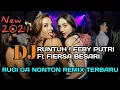 Download Lagu DJ RUNTUH FEBY PUTRI Ft FIERSA BESARI | REMIX FULL BASS TERBARU 2021