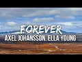 Download Lagu Axel Johansson - Forever (Lyrics) feat. Ella Young