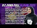 Download Lagu DJ JAWA FULL ALBUM TERBARU 2025 - DJ DUH SAYANG NGAPUNTENE SAESTU X KUDU ISO KUAT BALUNGE VIRAL 