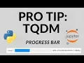 Python TQDM Progress bar - Code like Pro