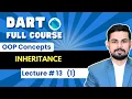 Lec 1 Inheritance in Dart Dart OOP Concepts Dart Tutorial 2025