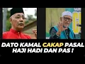Download Lagu DATO KAMAL CAKAP PASAL HAJI HADI DAN PAS !